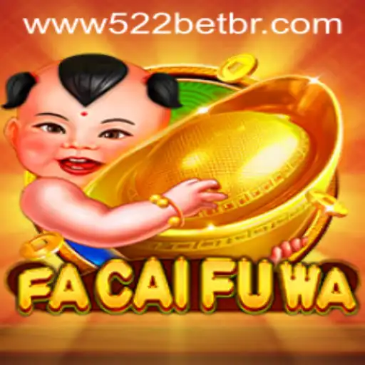 Descubra o Fascinante Mundo de FaCaiFuWa com 522bet