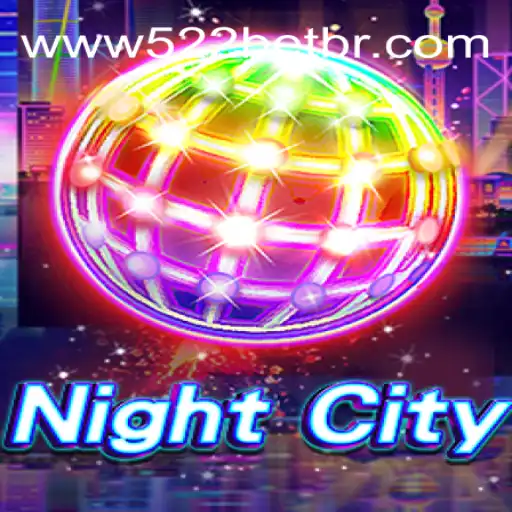 NightCity: O Jogo de Estratégia que Conquista a Geração 522bet